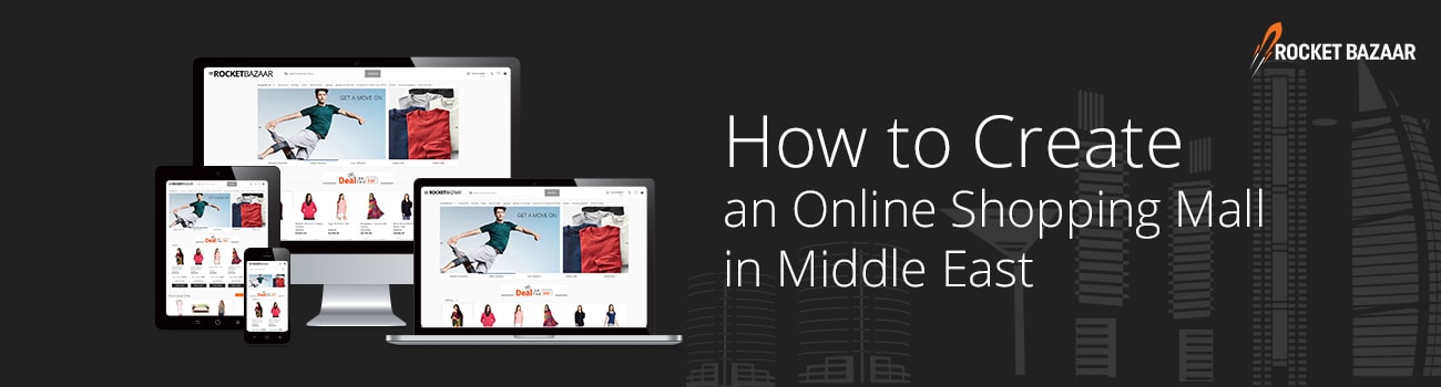 The Scope of eCommerce in the Middle East. How to Create an Online Shopping Mall in UAE?